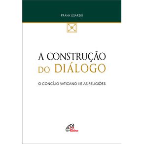 A-construcao-do-dialogo-o-concilio-vaticano-ii-e-as-religioes