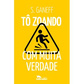 To-zoando-com-muita-verdade