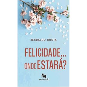 Felicidade-onde-estara-