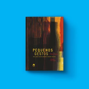 Pequenos-gestos-objetos-amados-queridos-abandonados-extraviados-esquecidos