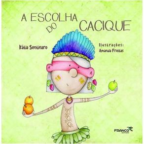 A-escolha-do-cacique