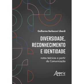 Diversidade-reconhecimento-e-identidade-notas-teoricas-a-partir-da-comunicacao