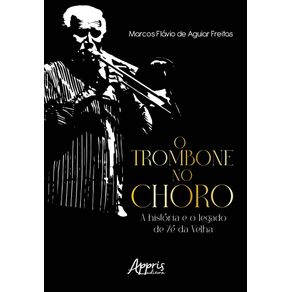 O-trombone-no-choro-a-historia-e-o-legado-de-ze-da-velha