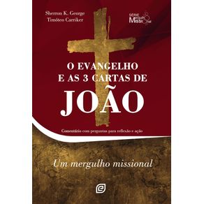 O-evangelho-e-as-3-cartas-de-joao-comentario-com-perguntas-para-reflexao-e-acao