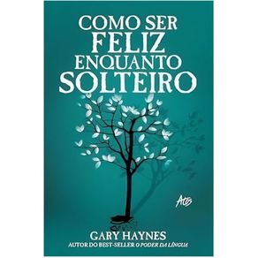 Como-ser-feliz-enquanto-solteiro