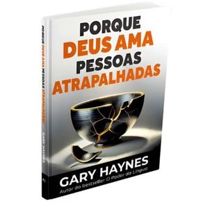 Por--que-deus-ama-pessoas-atrapalhadas