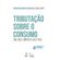 Tributacao-sobre-o-consumo-cbs-ibs-e-imposto-seletivo