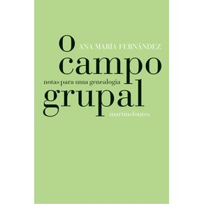 O-campo-grupal-notas-para-uma-genealogia