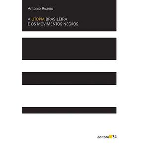 A-utopia-brasileira-e-os-movimentos-negros