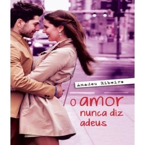 Amor-nunca-diz-adeus-o