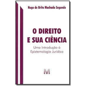 O-direito-e-sua-ciencia---1-ed-2016