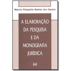Elaboracao-da-pesquisa-e-da-monografia-juridica---1-ed-2004