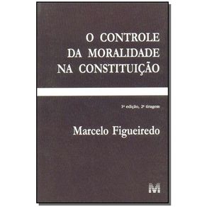 Controle-da-moralidade-na-constituicao---1-ed-2003