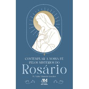 Contemplar-a-nossa-fe-pelos-misterios-do-rosario