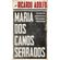 Maria-dos-canos-serrados