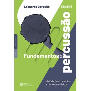 Fundamentos-da-percussao-historia-instrumentos-e-ritmos-brasileiros