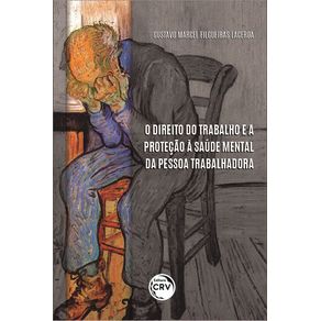 O-direito-do-trabalho-e-a-protecao-a-saude-mental-da-pessoa-trabalhadora