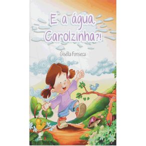 Agua-carolzinha-e-a--