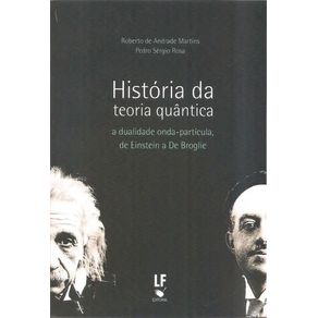 Historia-da-teoria-quantica-a-dualidade-onda-particula-de-einstein-a-de-broglie-a-dualidade-onda-particula-de-einstein-a-de-broglie
