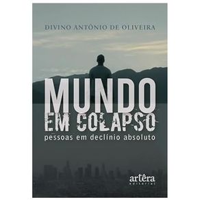 Mundo-em-colapso-pessoas-em-declinio-absoluto