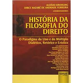 Historia-da-filosofia-do-direito---o-paradigma-do-uno-e-do-multiplo-dialetico-retorico-e-eristico