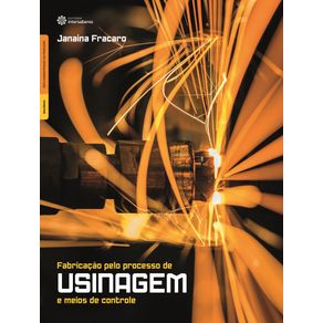 Fabricacao-pelo-processo-de-usinagem-e-meios-de-controle