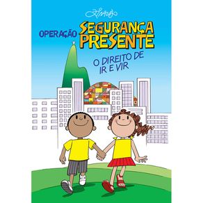 Operacao-seguranca-presente---o-direito-de-ir-e-vir