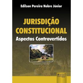Jurisdicao-constitucional---aspectos-controvertidos