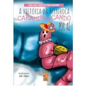 A-historia-da-minhoca-caraminhocando-por-ai