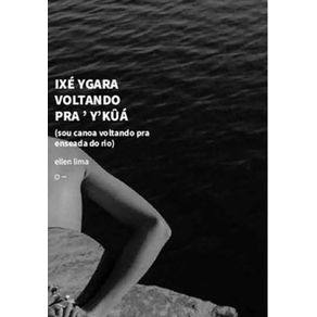 Ixe-ygara-voltando-pra-y-kua