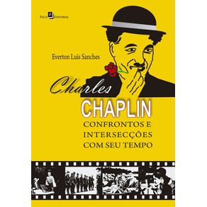 Charles-chaplin-confrontos-e-interseccoes-com-seu-tempo