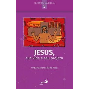 Jesus-sua-vida-e-seu-projeto