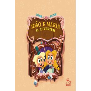 João e maria se divertem   e se os personagens pudessem escrever a própria história?