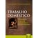 Trabalho-domestico---comentarios-legislacao-jurisprudencia-e-temas-polemicos