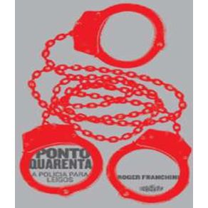 Ponto-quarenta---a-policia-para-leigos