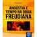 Angustia-e-tempo-na-obra-freudiana