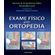 Exame-fisico-em-ortopedia---03-ed