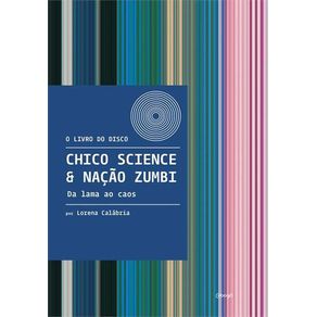 Chico-science---nacao-zumbi-da-lama-ao-caos