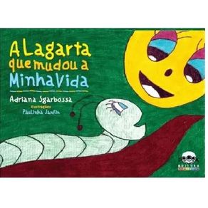 A-lagarta-que-mudou-a-minha-vida