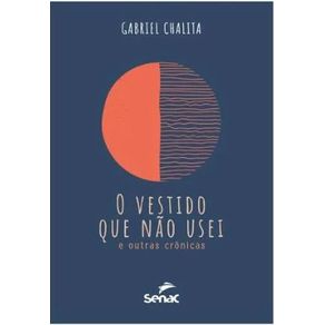O-vestido-que-nao-usei-e-outras-cronicas