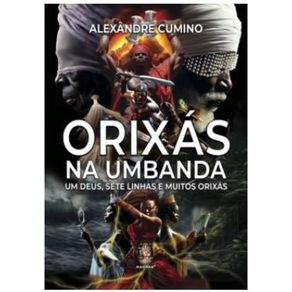 Orixas-na-umbanda---um-deus-sete-linhas-e-muitos-orixas
