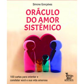 Oraculo-do-amor-sistemico-100-cartas-para-orientar-e-constelar-voce-e-sua-vida-amorosa