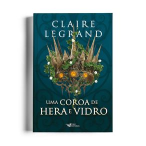 Uma-coroa-de-hera-e-vidro---romantasy