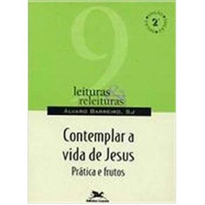 Contemplar-a-vida-de-jesus-praticas-e-frutos