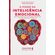 O-poder-da-inteligencia-emocional-aprenda-a-lidar-com-as-emocoes-e-influenciar-sua-vida-pessoal-e-profissional
