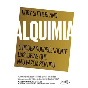 Alquimia-o-poder-surpreendente-das-ideias-que-nao-fazem-sentido