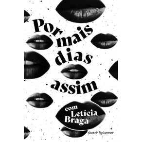 Por-mais-dias-assim---sketch-planner-com-leticia-braga-capa-bocas