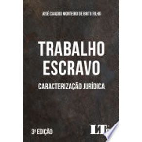 Trabalho-escravo---caracterizacao-jurid-3ed