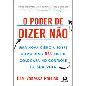 O-poder-de-dizer-nao-uma-nova-ciencia-sobre-como-dizer-nao-que-o-colocara-no-controle-de-sua-vida