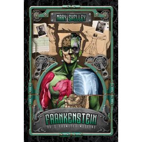 Frankenstein-ou-o-prometeu-moderno---edicao-de-luxo-reserva-de-verniz-alto-relevo-fitilho-cabeceado-e-trilateral-verde